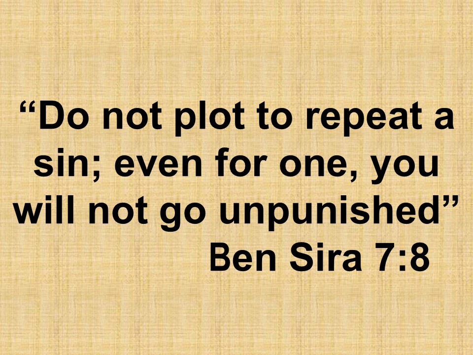 Ethical laws in the Bible. Do not plot to repeat a sin; even for one^J you will not go unpunished.jpg